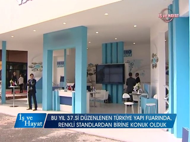 Hebo Yapı A.Ş. Kanal A İş ve Hayat Programı (Yapı Fuarı 2014)