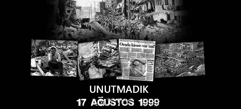 17 Ağustos’u Unutmadık