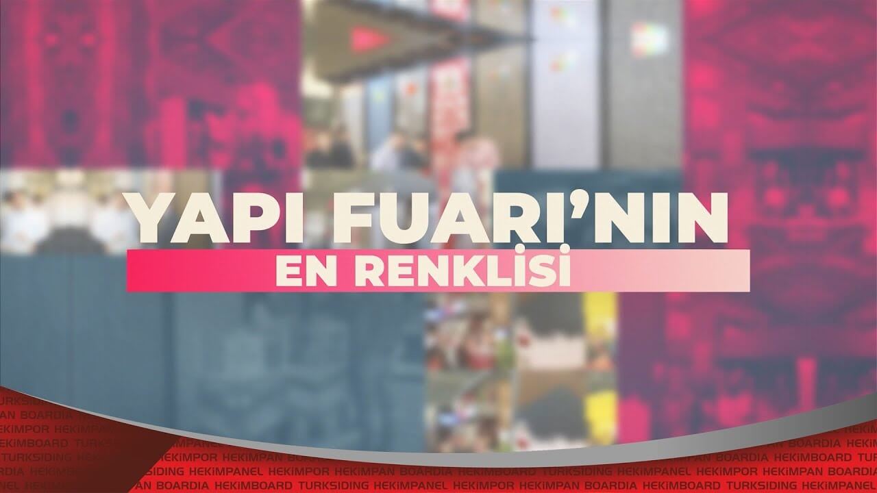 Yapı Fuarı’nın En Renklisi | Hekim Yapı